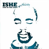 Ishe - Stay in The Light