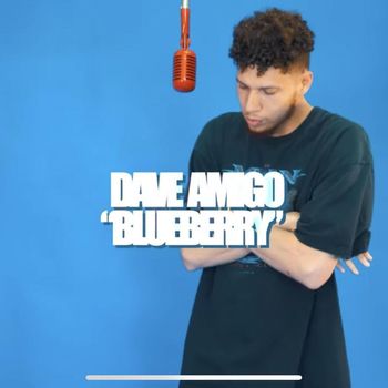 Dave Amigo - Blueberry (Explicit)