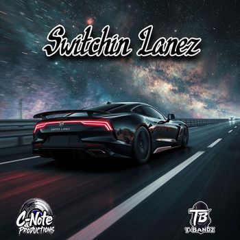 C-Note - Switchin Lanez (Explicit)