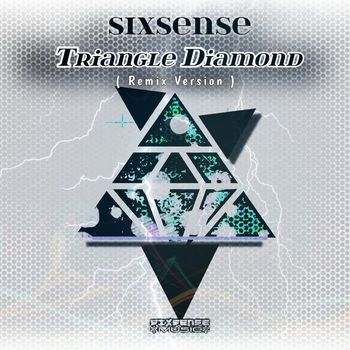 Sixsense - Triangle Diamond (Remix)