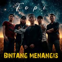 Topi - Bintang Menangis