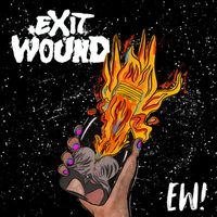 Exit Wound - Ew! (Demo) (Explicit)