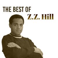Z.Z. Hill - The Best of Z.Z. Hill