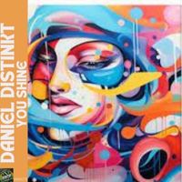 Daniel Distinkt - You Shine