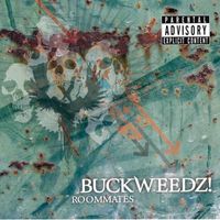 Buckweedz! - Roommates (Explicit)