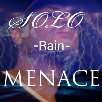 MENACE - Rain