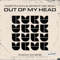 Martin Ikin, Grant Nelson - Out Of My Head