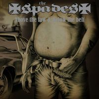 The spades - Above The Law & Below The Belt