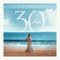 Aline Barros - 30 Anos (Vol. I) - Playback