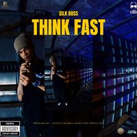 Silk Boss - Think Fast (Explicit)