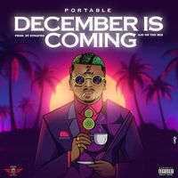 Portable - December is Coming (Explicit)