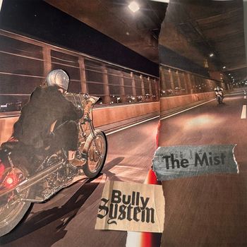Bully System - The Mist