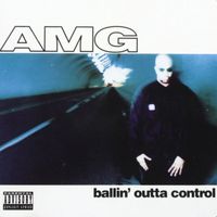 AMG - Ballin' Outta Control (Explicit)