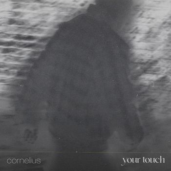 cornelius - your touch