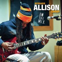 Bernard Allison - In the Mix