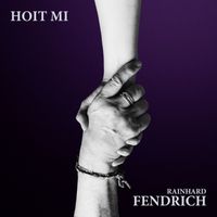 Rainhard Fendrich - Hoit mi