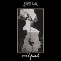 Silver Sun - Mild Peril