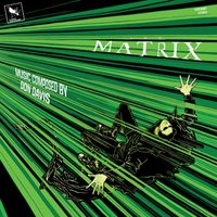 Don Davis - The Matrix (Original Motion Picture Score / 25th Anniversary Expanded Edition)