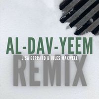 Lisa Gerrard & Jules Maxwell - AL-DAV-YEEM (Remix)