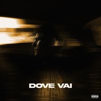 MAIRON - Dove vai (Explicit)