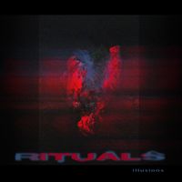 RITUALS - Illusions