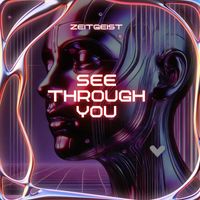 Zeitgeist - See Through You