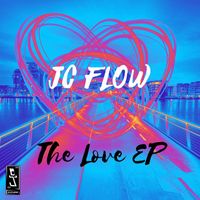 JC Flow - The Love EP