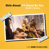 Girls Aloud - I'll Stand By You (Sarah's Version)