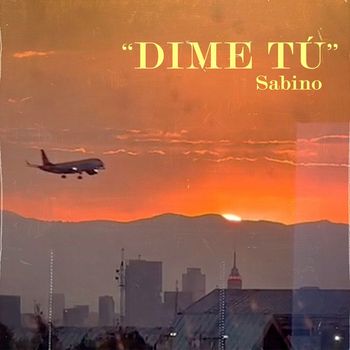 Sabino - Dime Tú