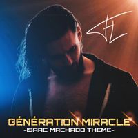 FL - Génération Miracle (Isaac Machado Theme)