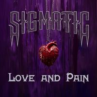 Sigmatic - Love and Pain