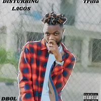 Trilla - Disturbing Lagos (Explicit)