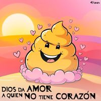 4frases - Dios da amor a quien no tiene corazón (Explicit)
