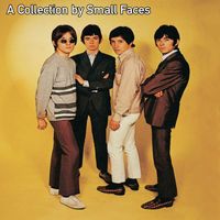 Small Faces - A Collection by Small Faces