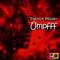 Patrick Müller - Ümpfff
