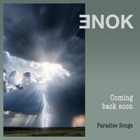 ENOK - Coming Back Soon - Paradise Songs