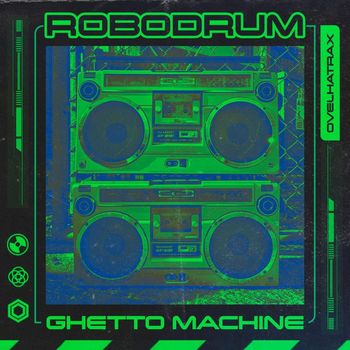 Robodrum - Ghetto Machine (Explicit)