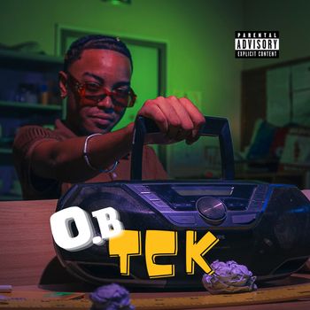 O.B - Tck (Explicit)