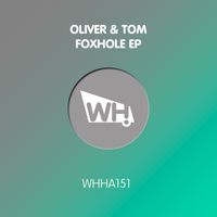 Oliver & Tom - Foxhole EP