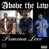 Above the Law - Pomona Love (Explicit)