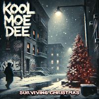 Kool Moe Dee - Surviving Christmas (Explicit)
