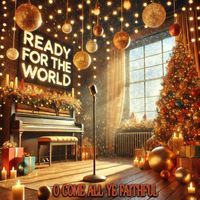 Ready For The World - O Come All Ye Faithful