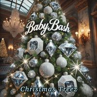 Baby Bash - Christmas Treez (Explicit)