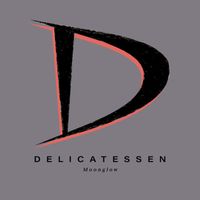 Delicatessen - Moonglow