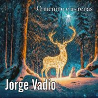 Jorge Vadio - O menino e as renas