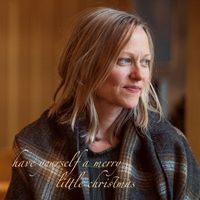Claire Holley - Have Yourself A Merry Little Christmas