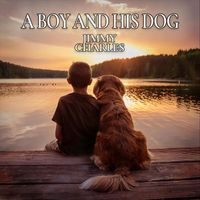 Jimmy Charles - " A Boy and His Dog "
