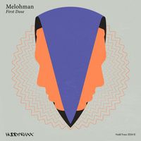 Melohman - First Dose
