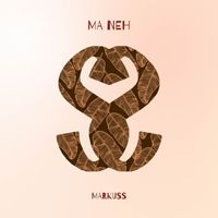 Markuss - Ma Neh