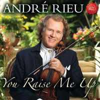 André Rieu - You Raise Me Up